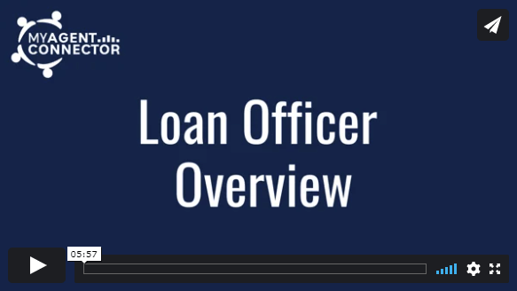 myagentconnector loan officer overview demo video